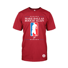 Load image into Gallery viewer, Make Dallas Boogie Again T-Shirt
